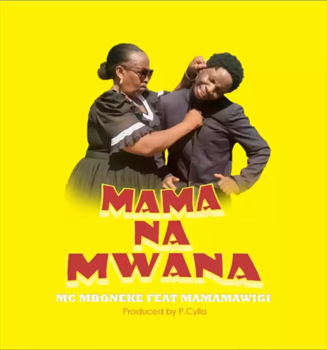 Mc Mboneke ft Mamamawigi - Mama na Mwana Mp3 Download